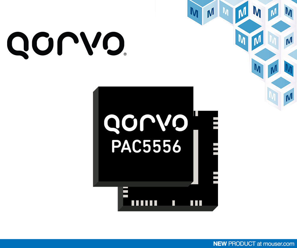 Qorvo PAC5556在贸泽开售 助力智能家电行业 实现智能化电源控制