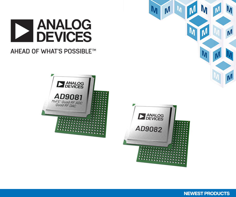 贸泽备货Analog Devices AD9081和AD9082 MxFE为宽带通信和宽带信号处理提供支持