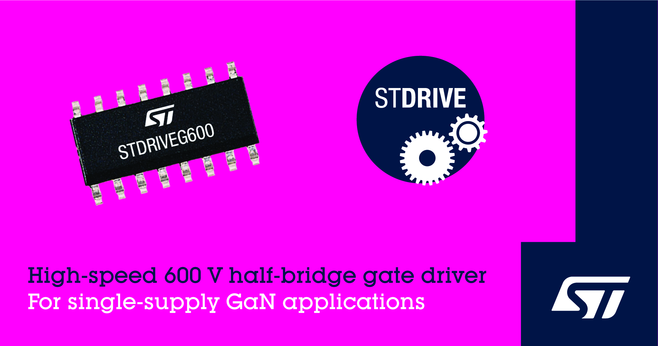 意法半导体单片 GaN 栅极驱动器加速工业和家庭自动化并提高灵活性和集成度