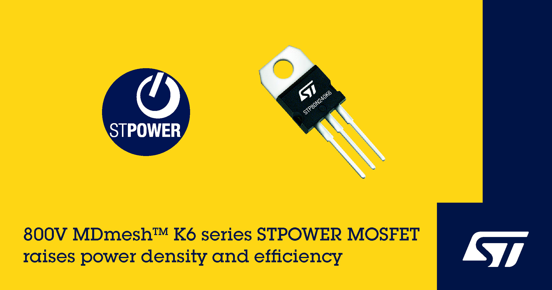 意法半导体新MDmesh™ K6 800V STPOWER MOSFET提高能效，最大限度降低开关功率损耗