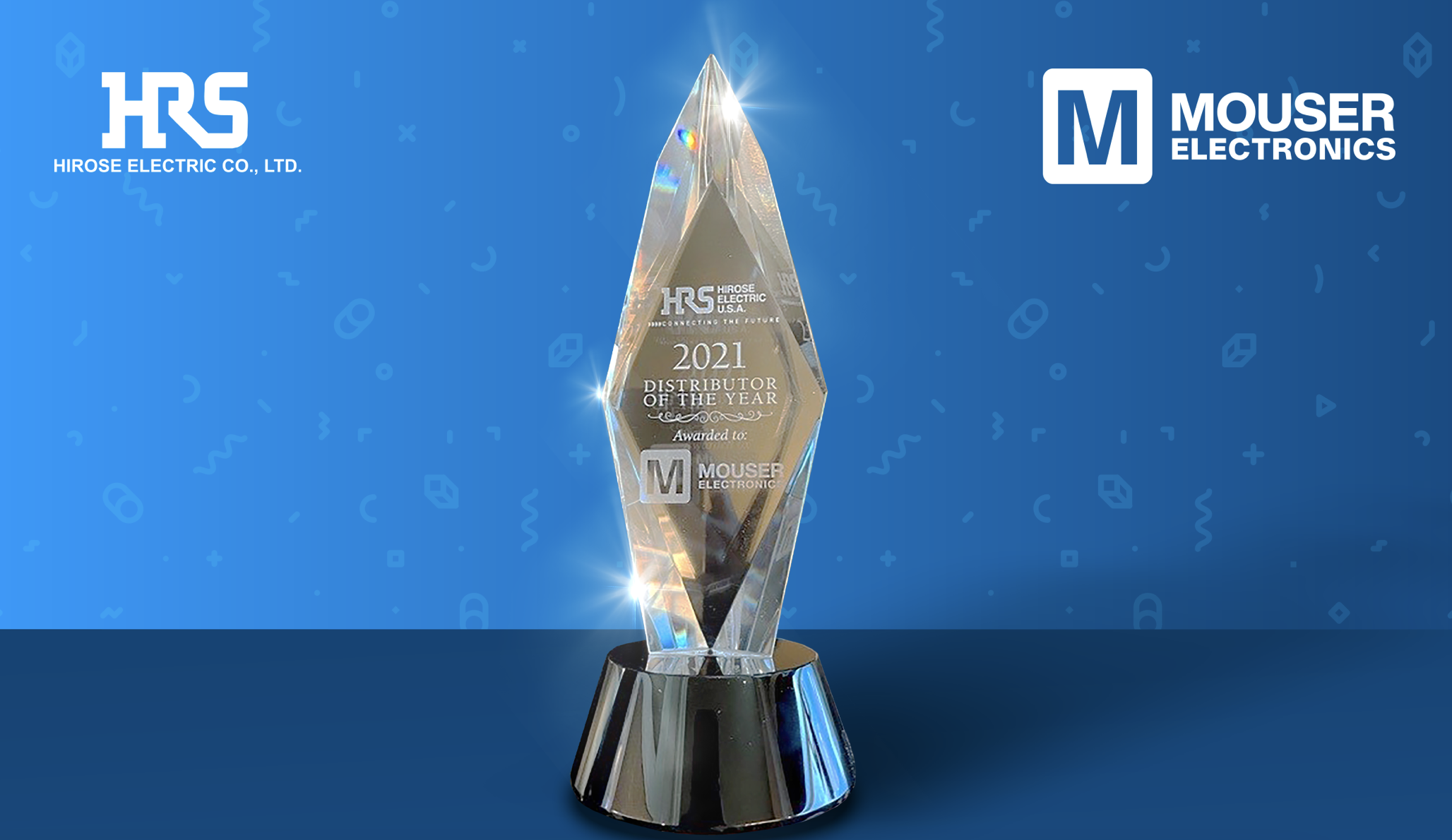 贸泽电子荣获知名互连厂商Hirose颁发的年度分销商大奖