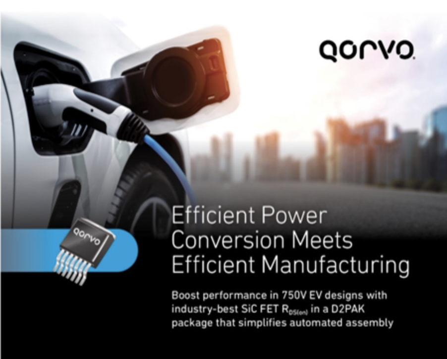 Qorvo® 推出D2PAK 封装 SiC FET，提升 750V 电动汽车设计性能