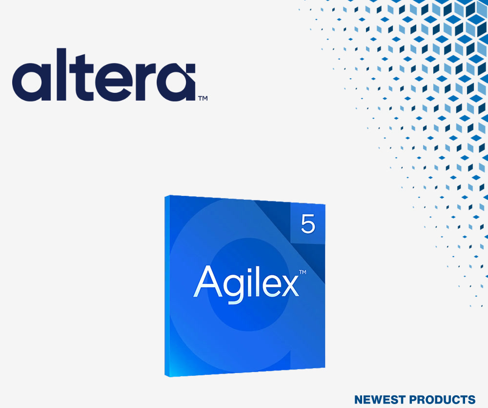 贸泽电子开售：面向工业、AI、医疗、数据中心等领域的Altera Agilex 5 FPGA与SoC